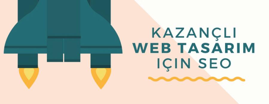 Kazançlı Web Tasarım İçin SEO'nun Önemi