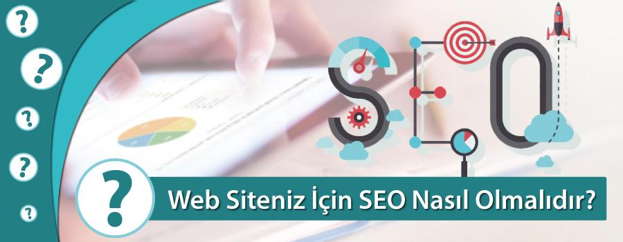 Web Siteniz İçin SEO Nasıl Olmalıdır?