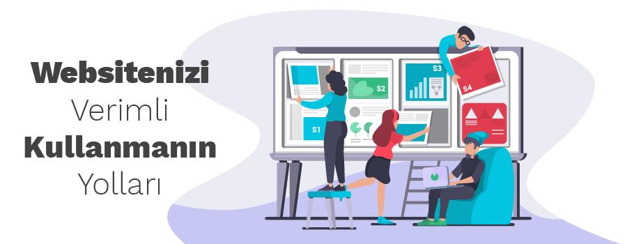 Web Sitenizi Verimli Kullanmanın Yolları